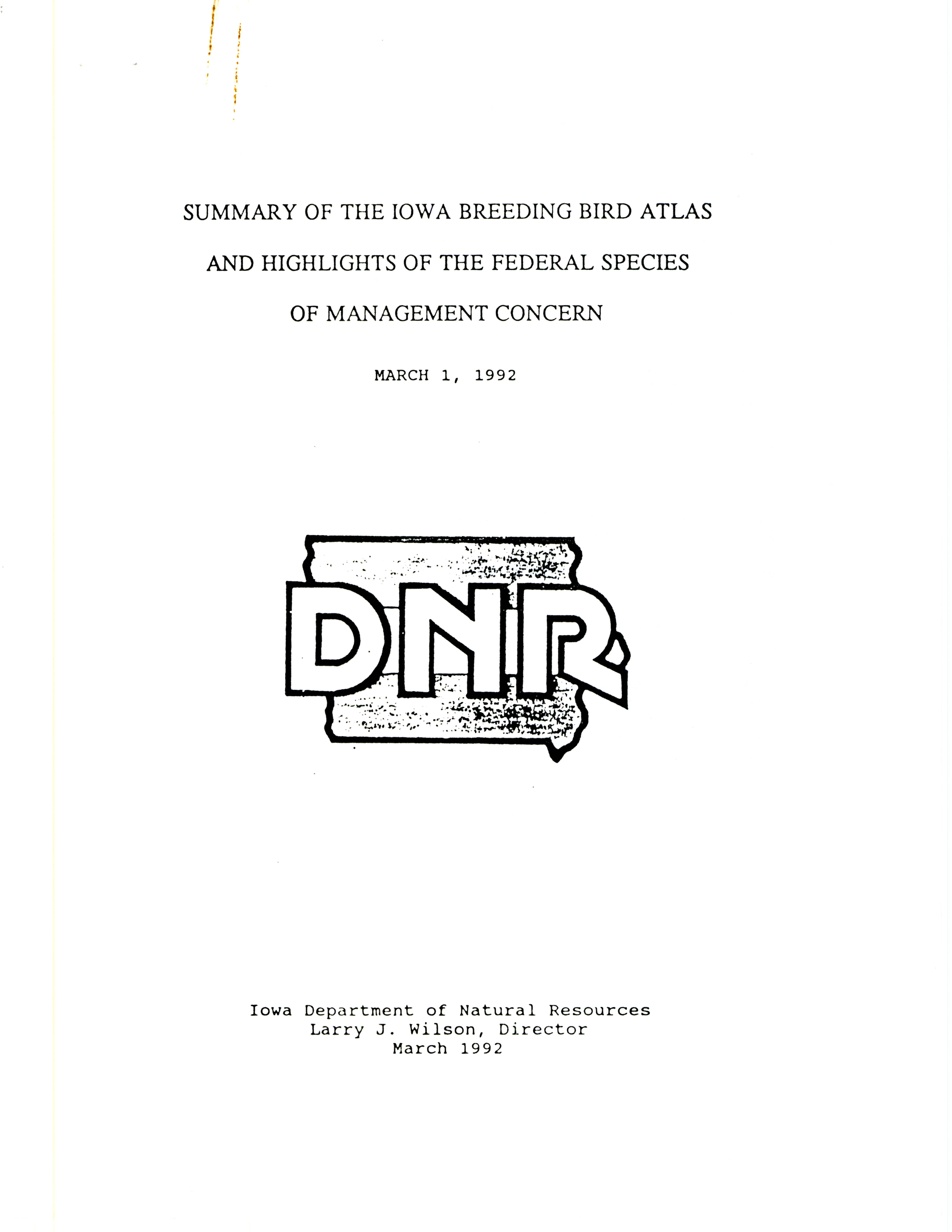 Summary of the Iowa Breeding Bird Atlas and highlights of the Federal Species of Management Concern, March 1, 1992