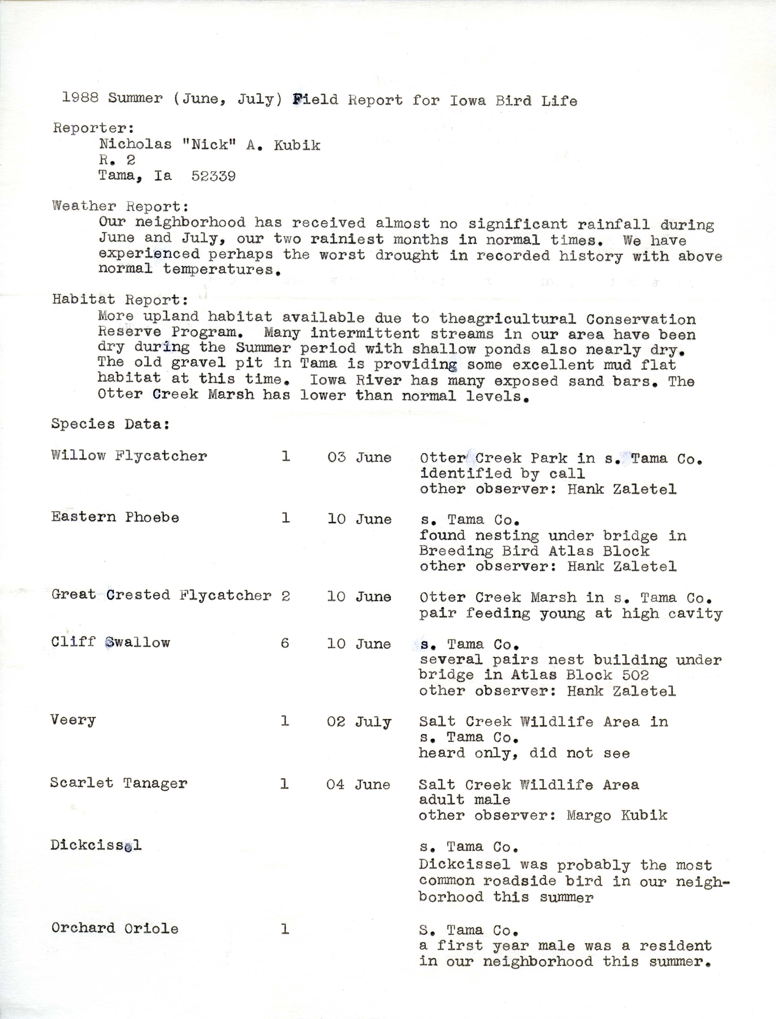 Field notes contributed by Nicholas A. Kubik, summer 1988