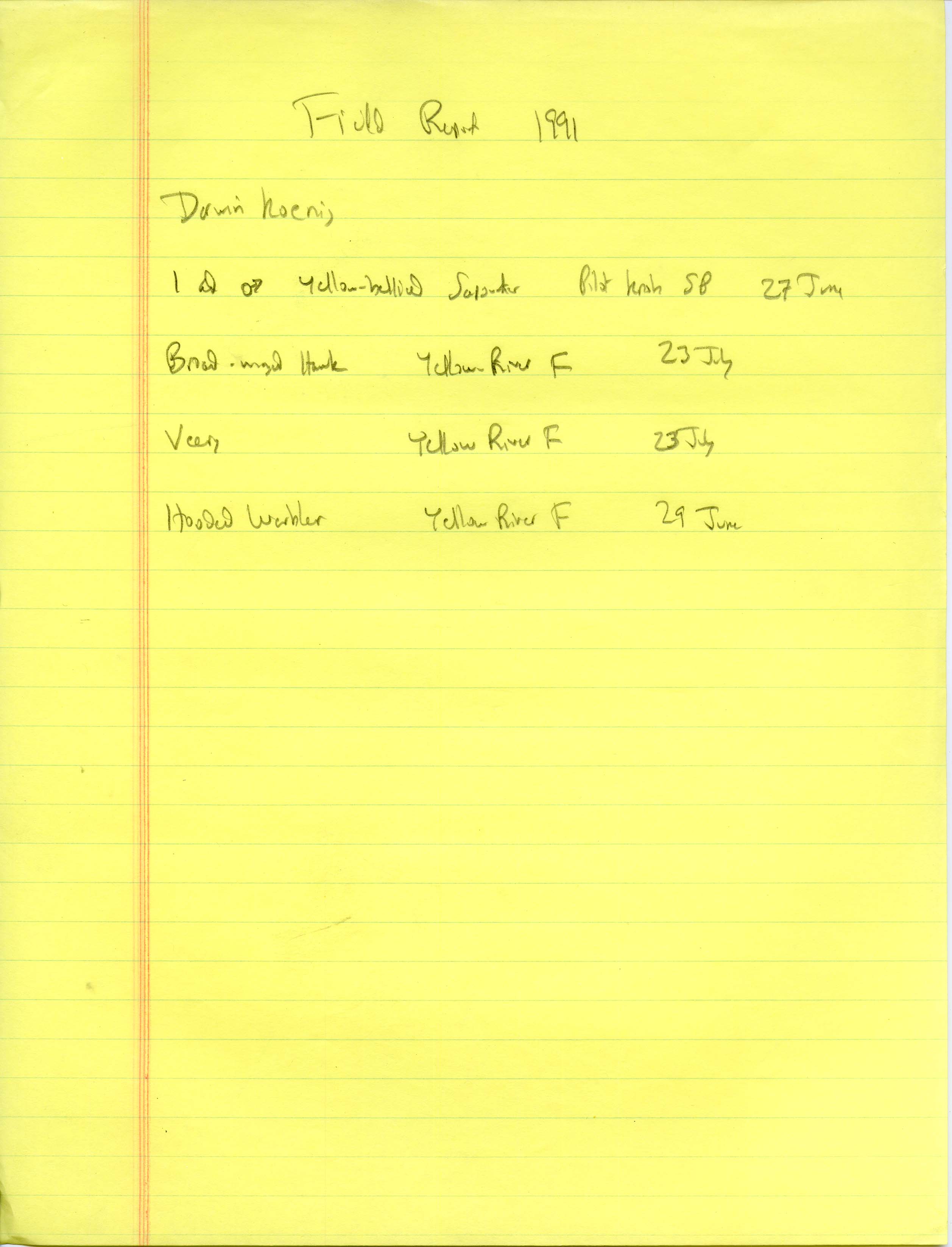 Field notes contributed by Darwin Koenig, summer 1991