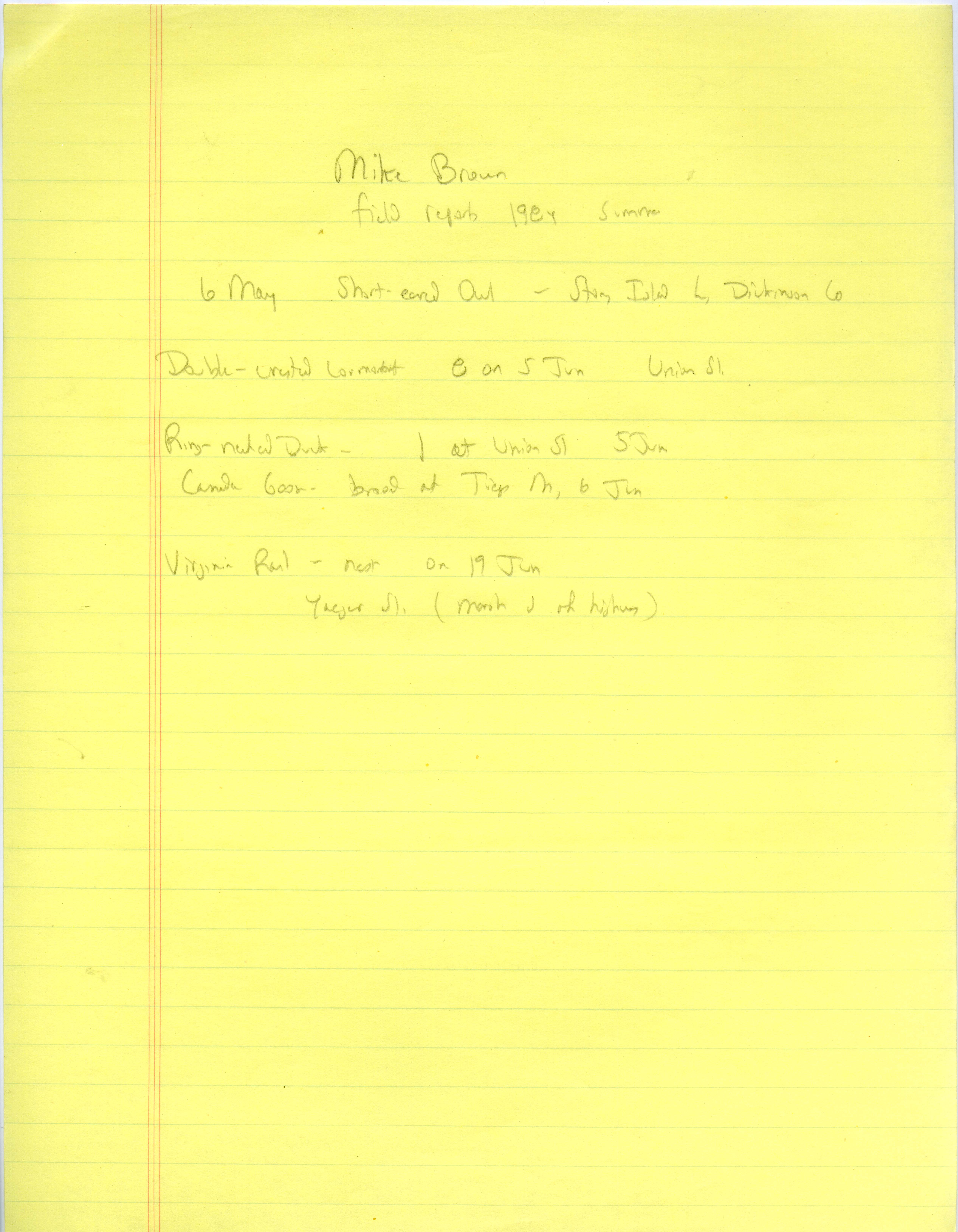 Field notes contributed by Mike Brown, summer 1984